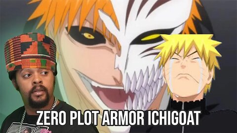 Hot Take! Ichigoat Has Zero Plot Armor…It’s Science!