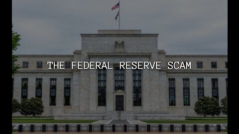 THE FEDERAL RESERVE SCAM