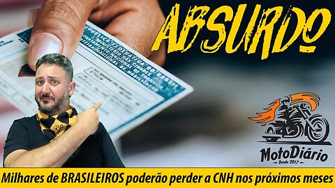 ABSURDO 😮😮😮 MILHARES de Brasileiros poderão PERDER a CARTEIRA nos próximos MESES