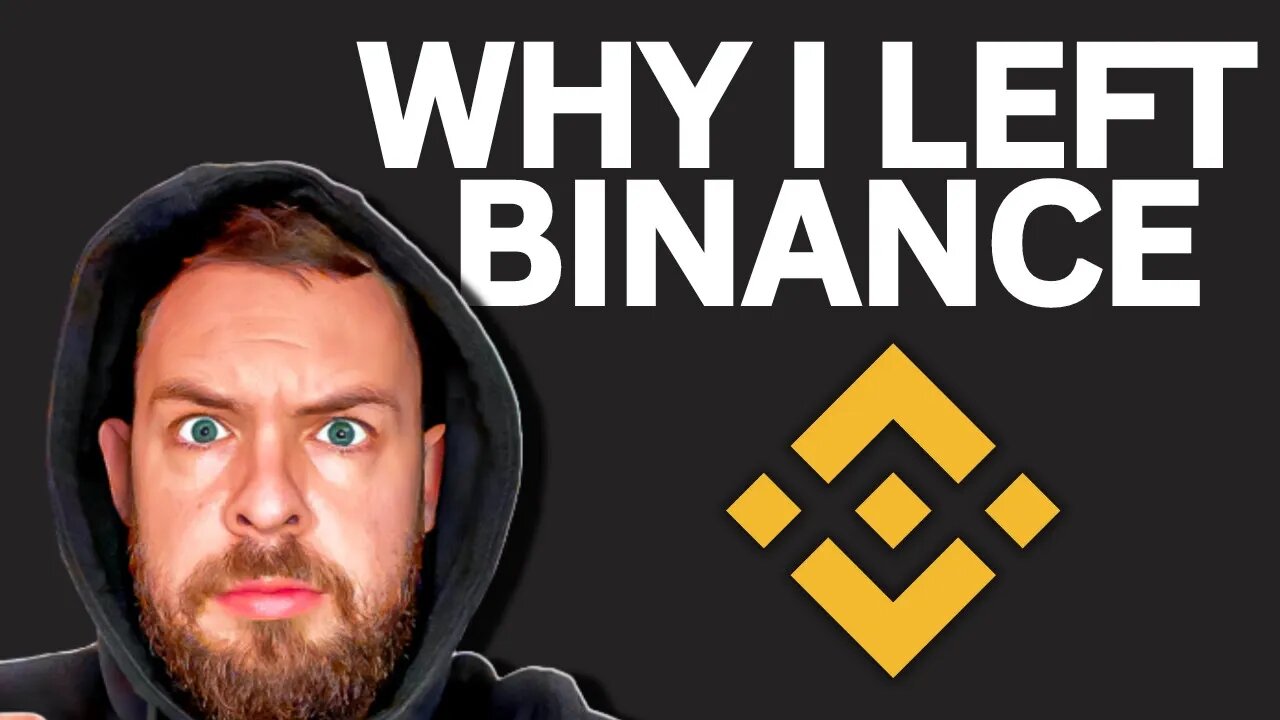 WHY I LEFT BINANCE