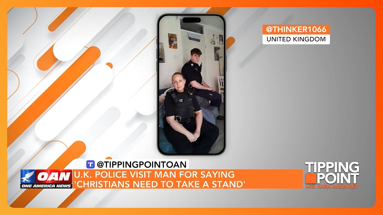 U.K. Police Visit Man for Saying 'Christians Need to Take a Stand' | TIPPING POINT 🟧