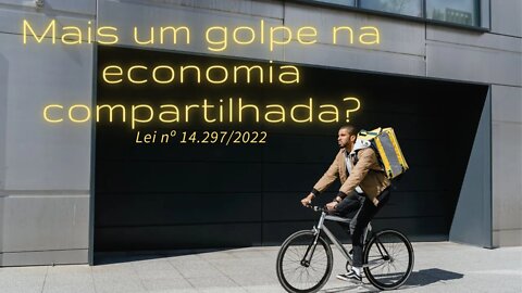 A Lei nº 14.297/2022 vai ajudar ou atrapalhar os entregadores por aplicativos?