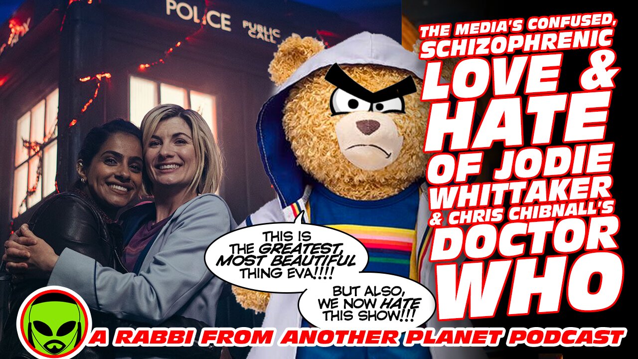 The Media’s Confused, Schizophrenic Love & Hate of Jodie Whittaker's & Chris Chibnall’s Doctor Who!