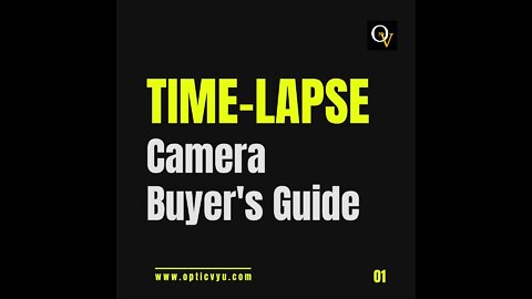 Timelapse Camera Buyer Guide