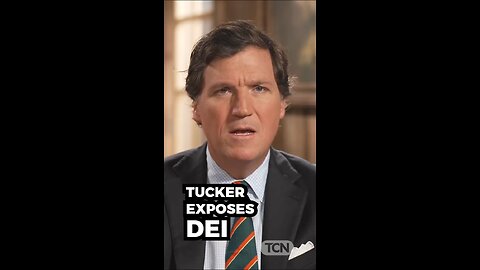 Tucker Exposes DEI