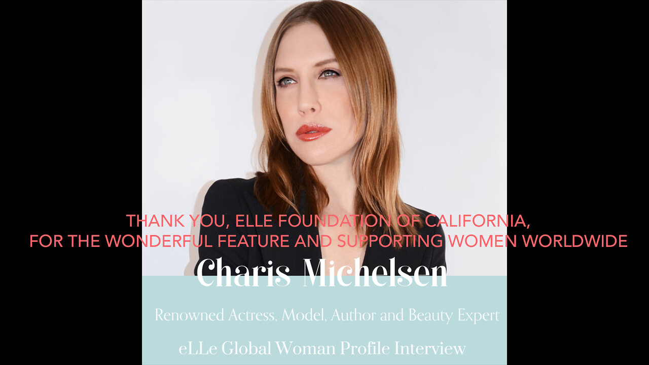 THANK YOU, ELLE FOUNDATION OF CALIFORNIA, FOR THE WONDERFUL FEATURE AND SUPPORTING WOMEN WORLDWIDE