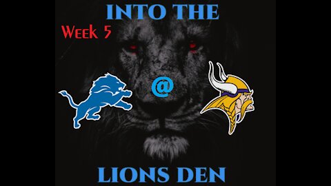 Week 5 - Into The Lions Den