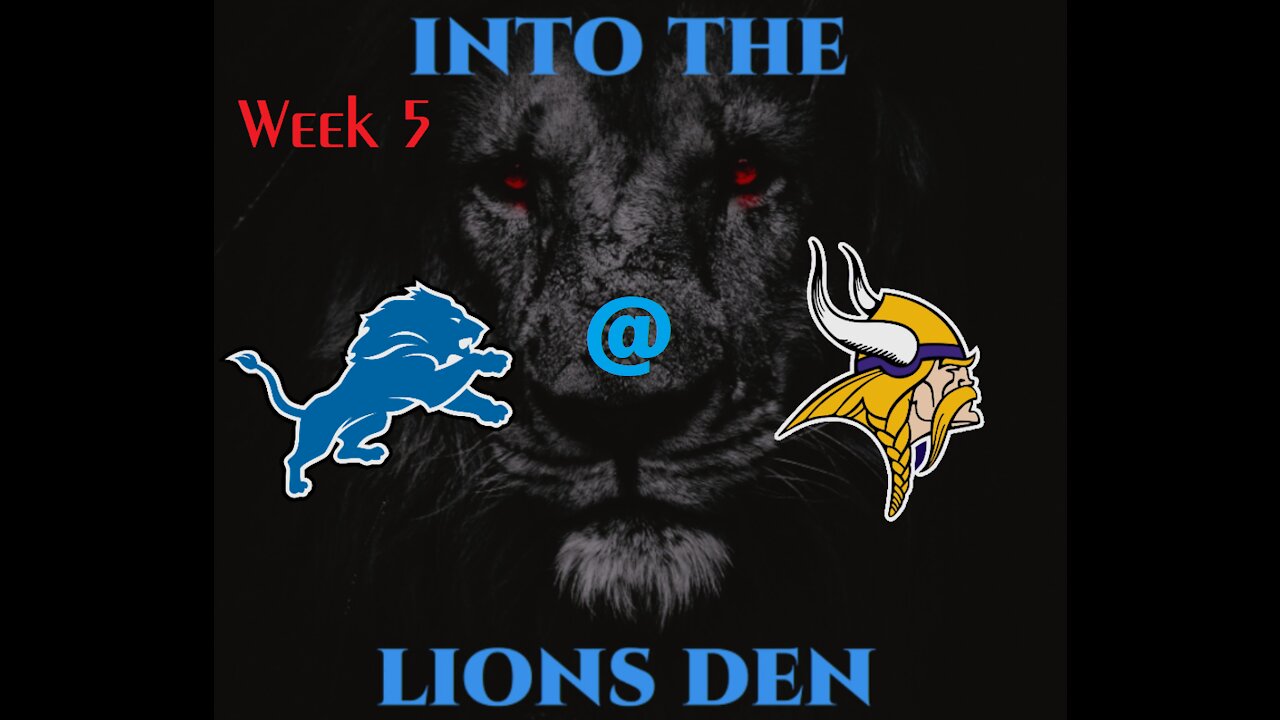 Week 5 - Into The Lions Den