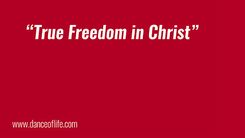 True Freedom in Christ