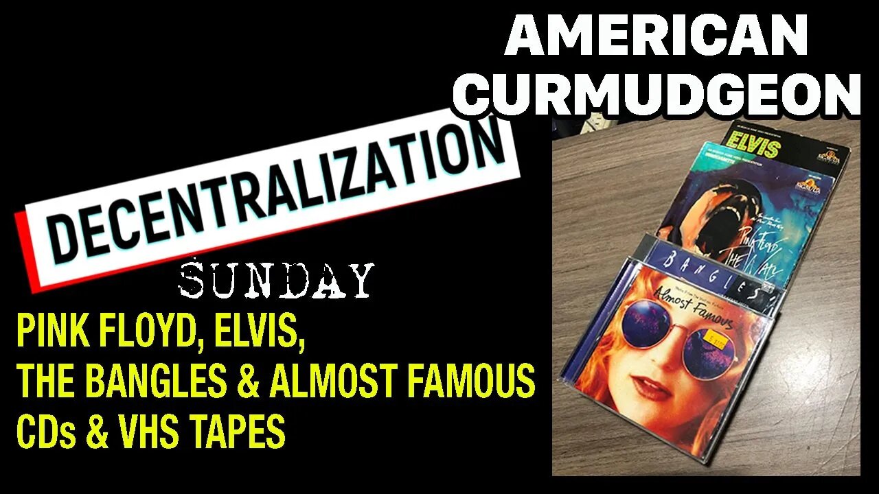 DECENTRALIZATION SUNDAY : Pink Floyd, Elvis, The Bangles, & " Almost Famous " CDs and VHS tapes