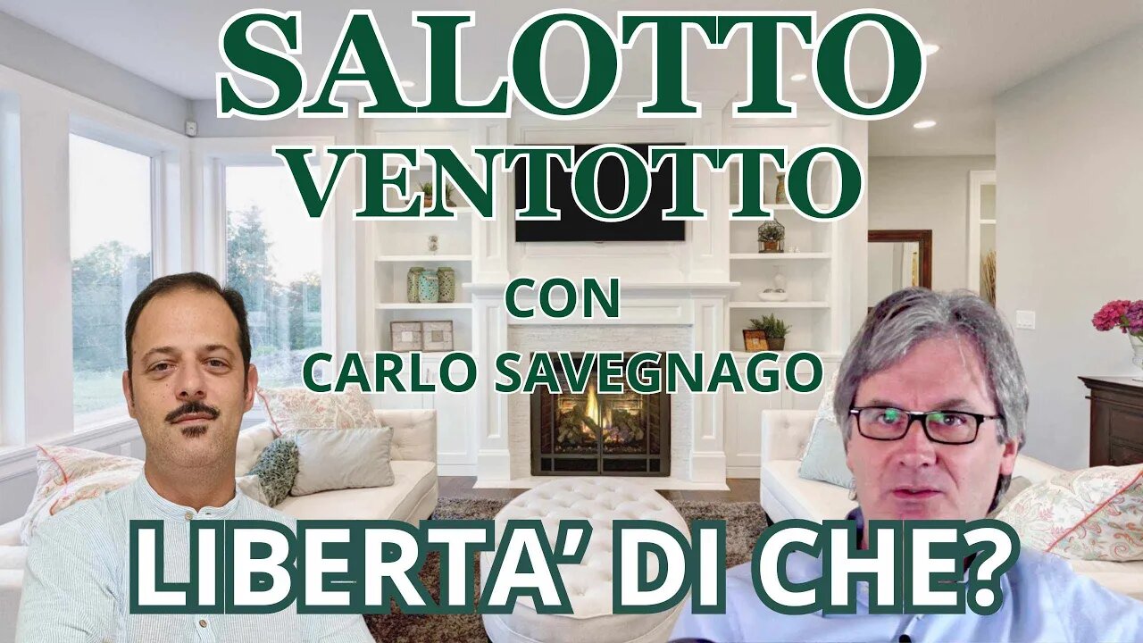 Salotto Ventotto: libertà di che? Parliamone con Carlo Savegnago de@IlVasodiPandora .