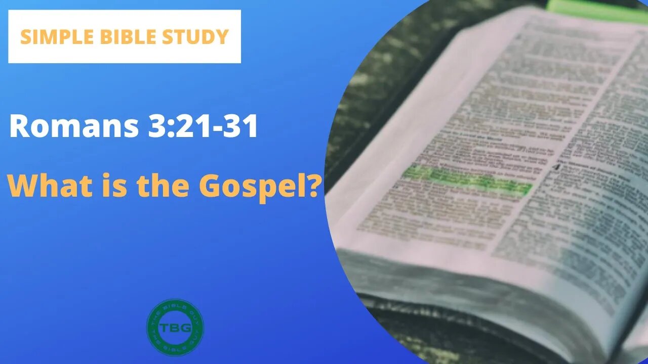 Romans 3:21-31: What is the Gospel? | Simple Bible Study