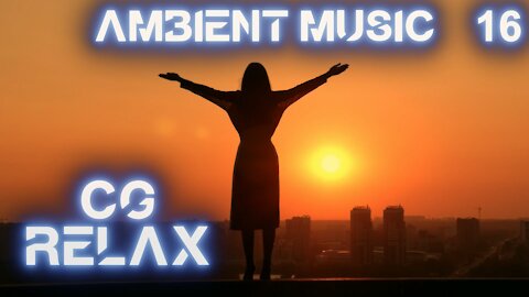 CG RELAX - Valley Sunset - epic relaxing instrumental music