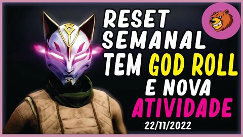 DESTINY 2 │ RESET SEMANAL TEM GOD ROLL E NOVA ATIVIDADE CONFIRA 22/11/2022