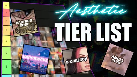 Aesthetics Tier List | NotAimingForTheTruck
