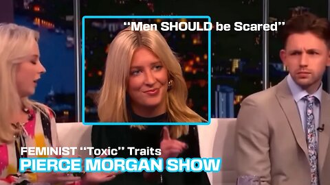 🍷FEMINIST says “Men SHOULD be Scared” during Dating 🧐 #piercemorgan #feminist #modernwomenbelike