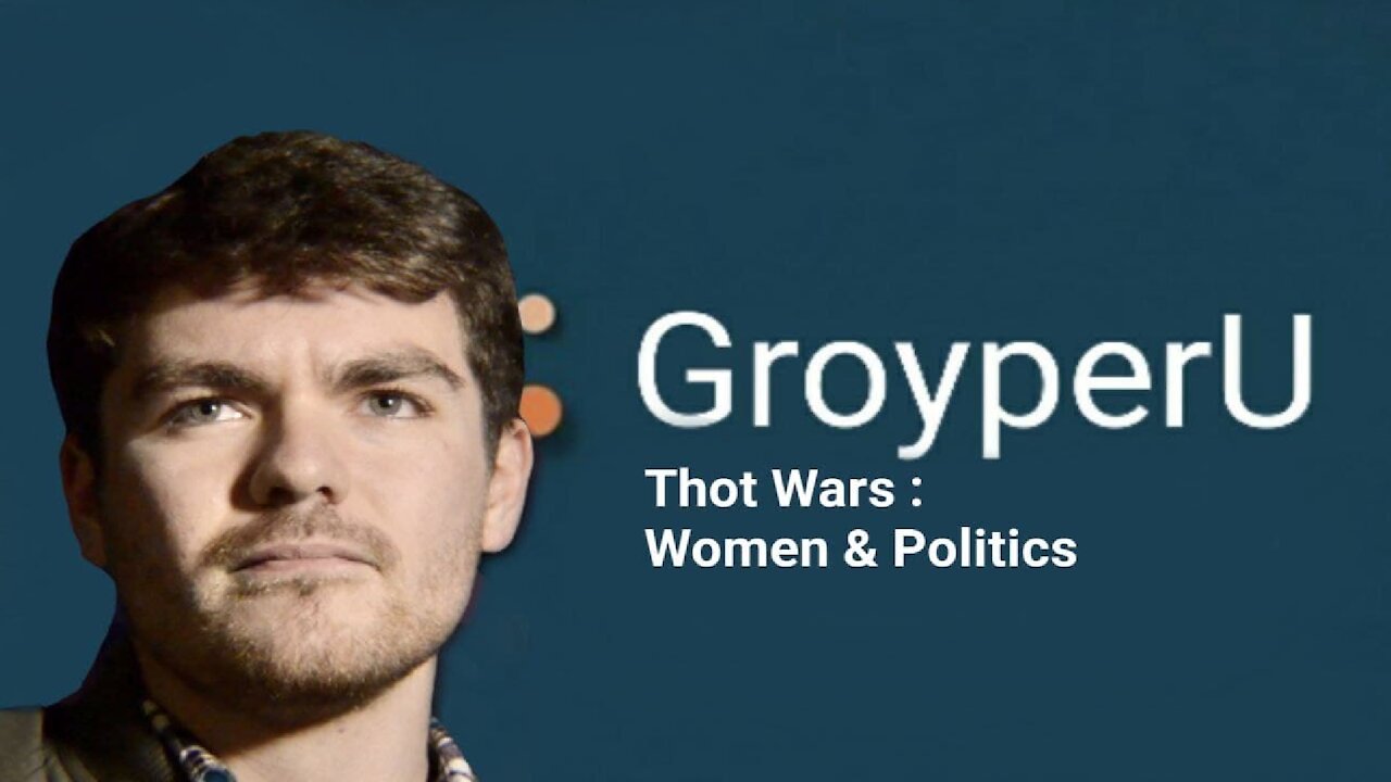 Nick Fuentes || Thot Wars: Women & Politics