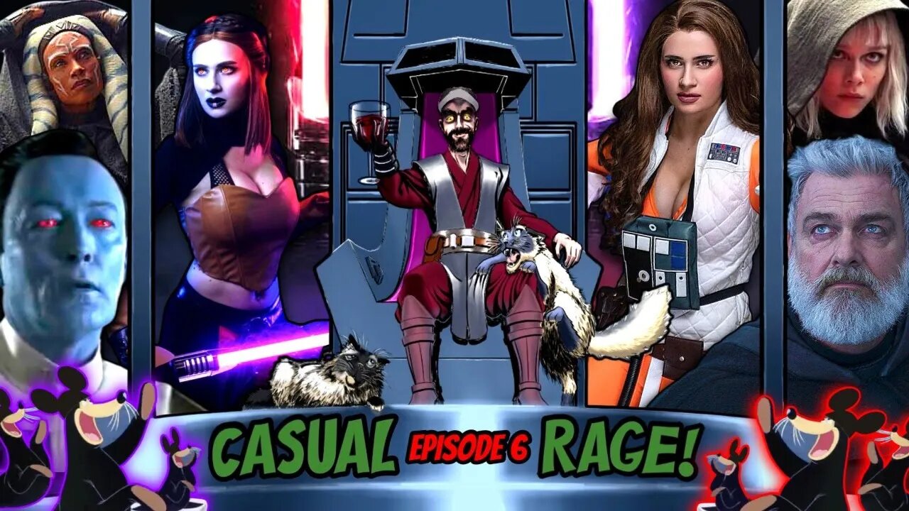 Casual Rage #143 - Ahsoka Episode 6 Breakdown W/ That Star Wars Girl