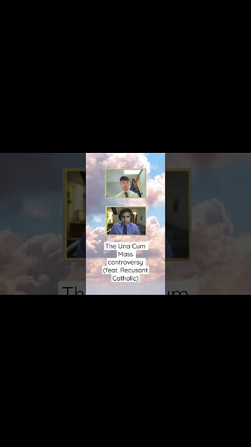 The Una Cum Mass controversy (feat. Recusant Catholic)