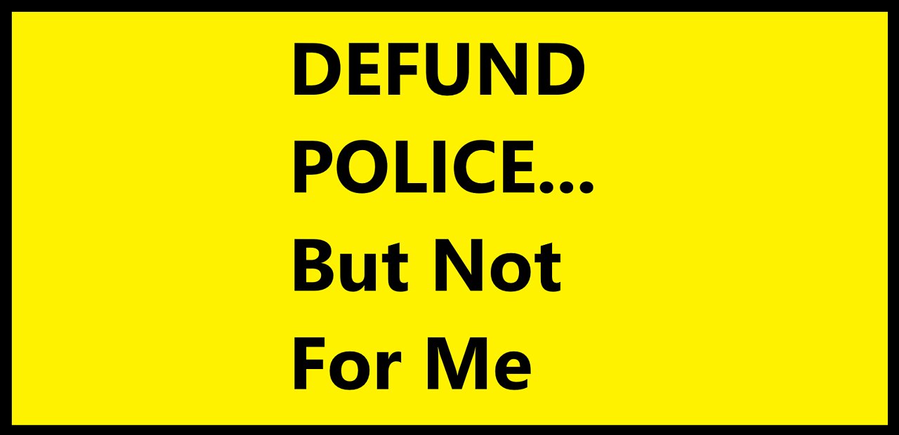 Defund the Police Princesses Want Police to Defend Them