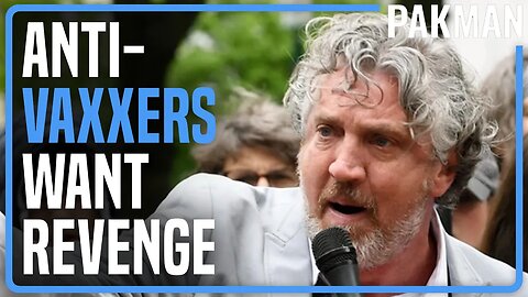 Anti-vaxxers now want "revenge" (???)