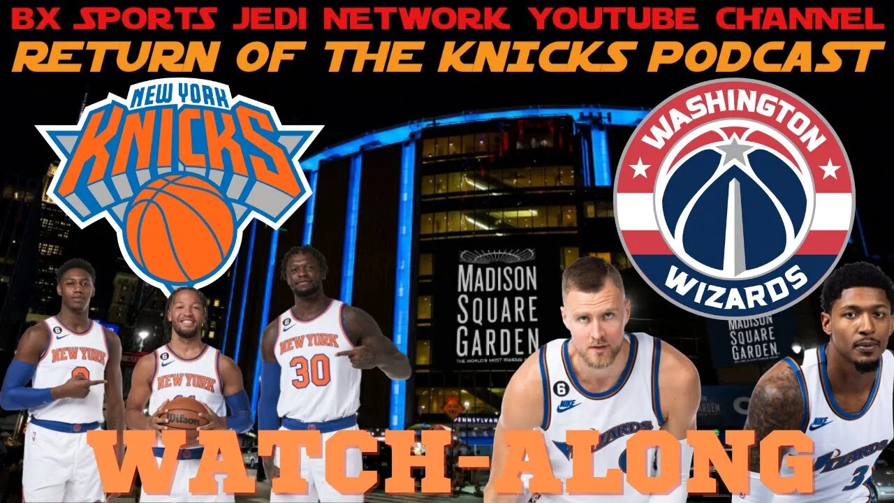 🏀KNICKS VS WIZARDS LIVE🍿WATCH-ALONG KNICK FANS Party /RETURN OF THE KNICKS PODCAST Live with Opus