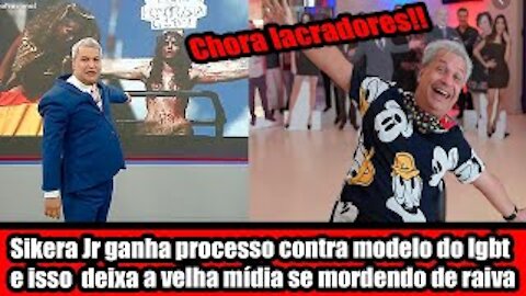 Sikera Jr ganha processo que deixa a velha mídia se mordendo
