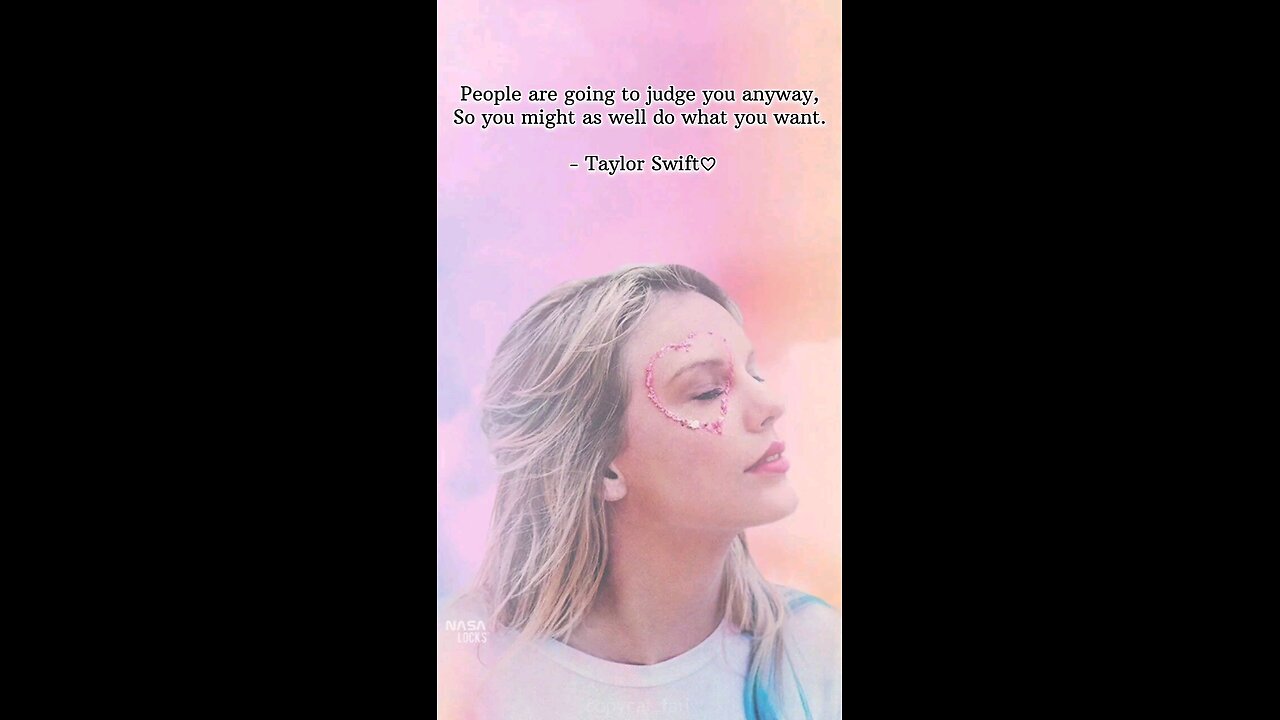 Taylor swift once said