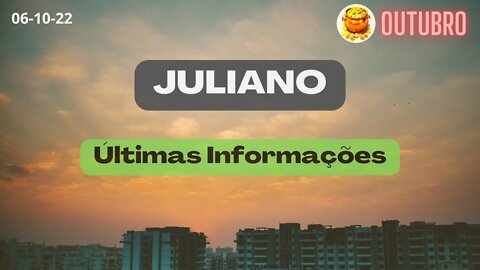 JULIANO Últimas Informações