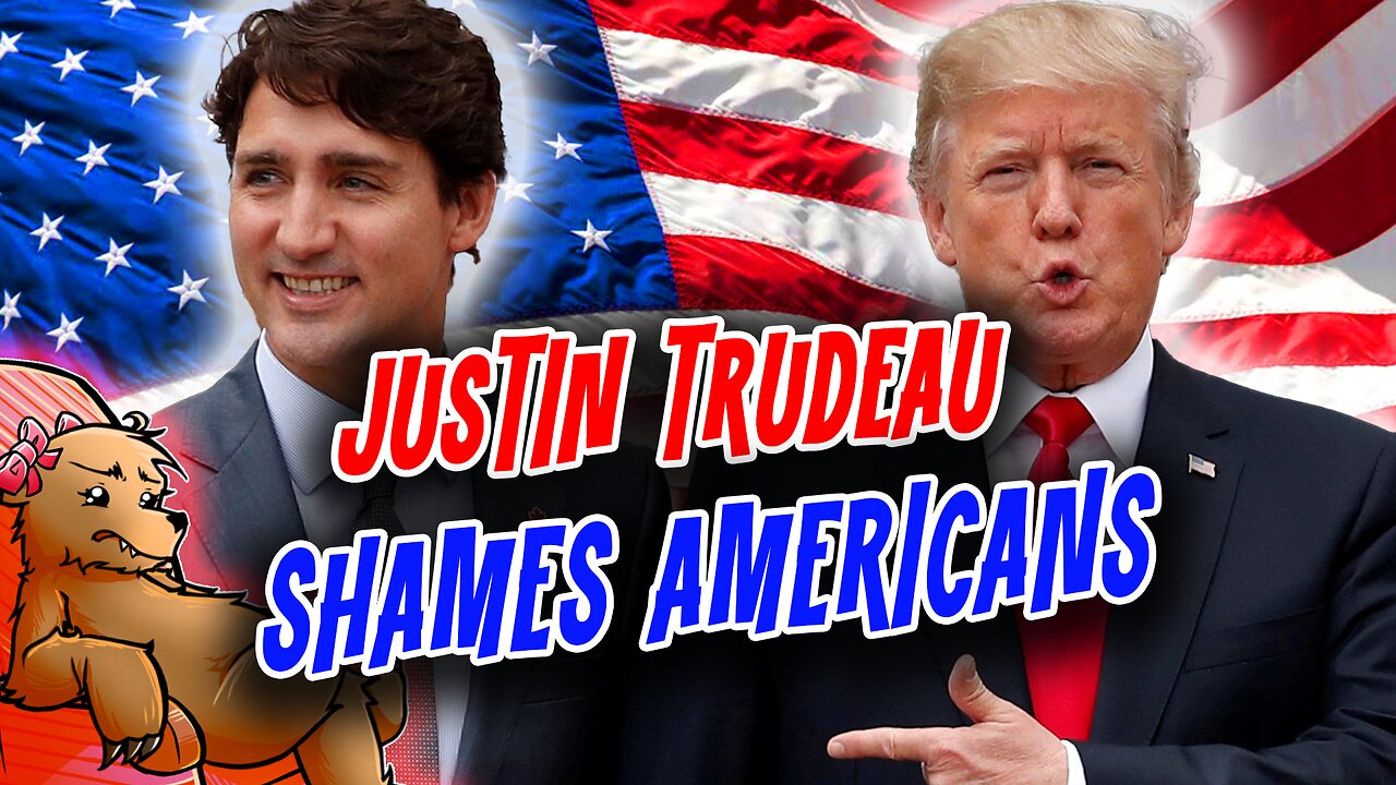 FEM BOY JUSTIN TRUDEAU SHAMES AMERICANS...