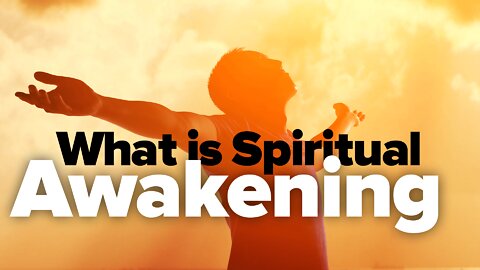 What Is Spiritual Awakening?