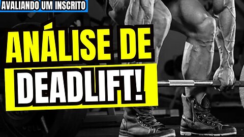 HORA DA VERDADE! Avaliando o DEADLIFT de um INSCRITO!