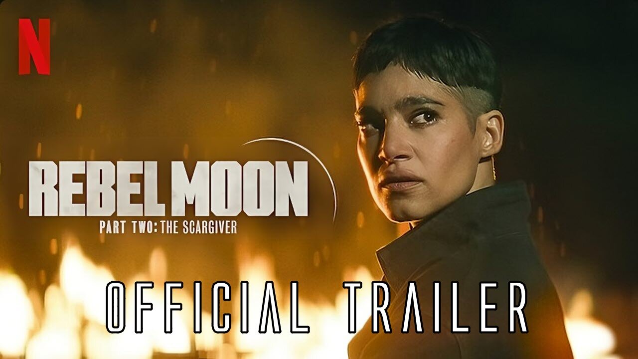 Rebel Moon Part Two The Scargiver Official Trailer