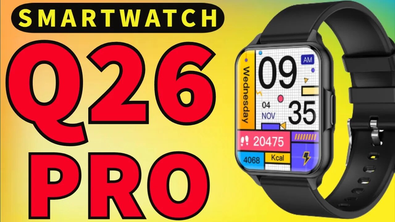 Q26 Pro SmartWatch