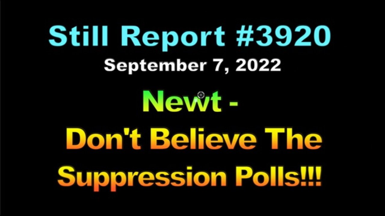 Newt – Don’t Believe The Suppression Polls!!! 3920