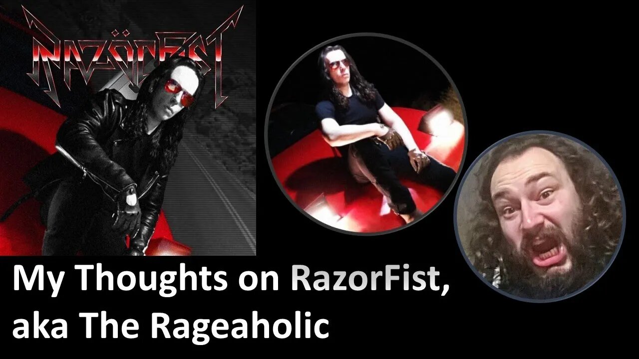 My Thoughts on Razorfist, aka The Rageaholic