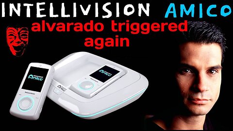 Intellivision Amico Tommy Tallarico Alvarado TRIGGERED Again! - 5lotham