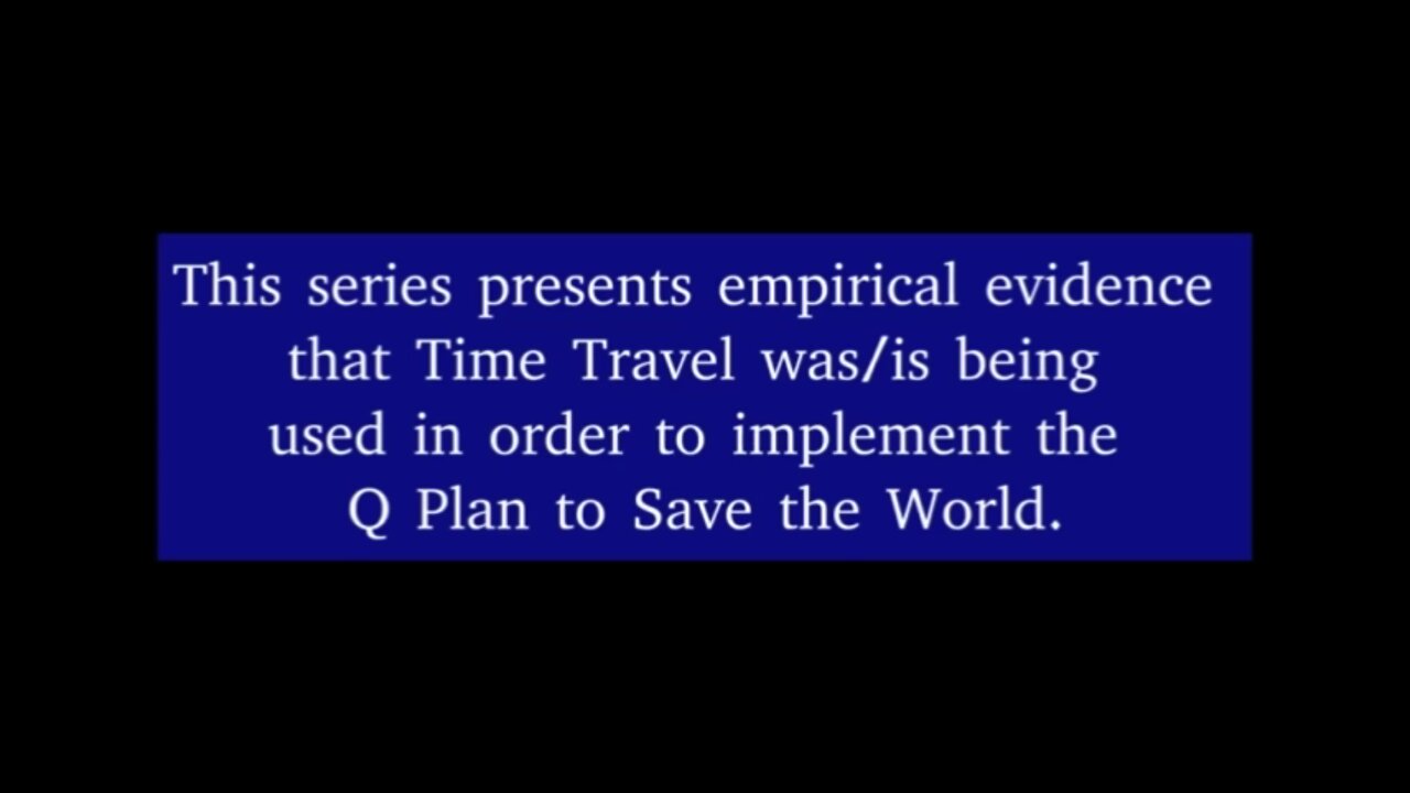 Q+ ~ The Trump Time Travel Miracle - 2022 Revisit