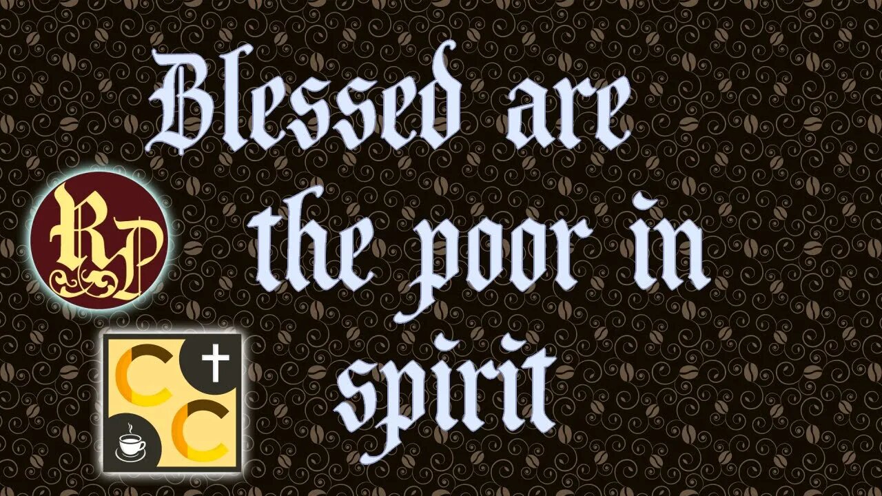 Blessed are the Poor in Spirit - Catholicism Coffee