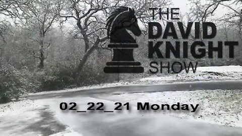 DAVID KNIGHT (Full Show) - 02_22_21 Monday