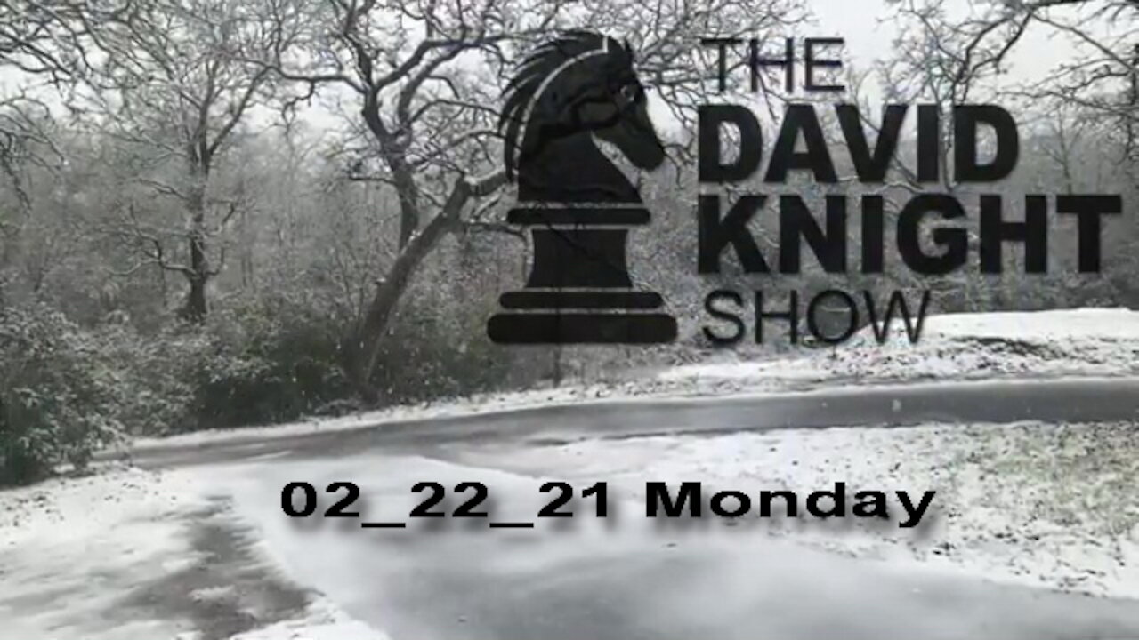 DAVID KNIGHT (Full Show) - 02_22_21 Monday