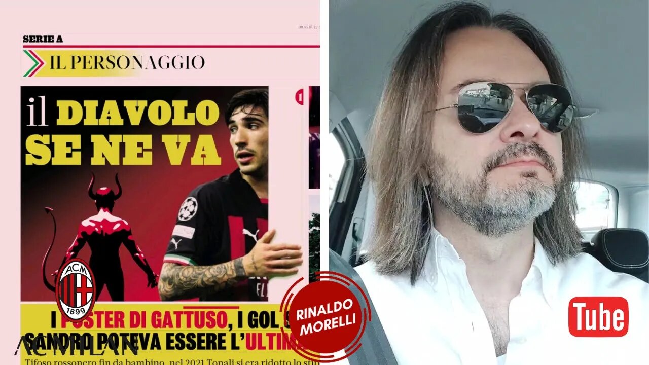TONALI MERCENARIOOOOH! Il MILAN verso il futuro, romantici che non siete altro!