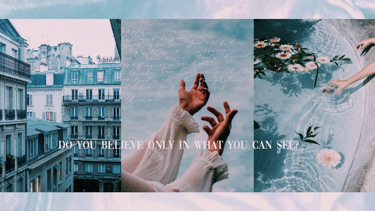 🌹 Do You Believe Only In What You Can See? [Ep. 8]