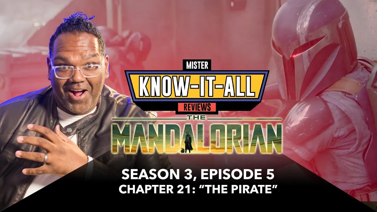 The Mandalorian Season 3 Episode 5 "Chapter 21: The Pirate" | Mr Know-It-All