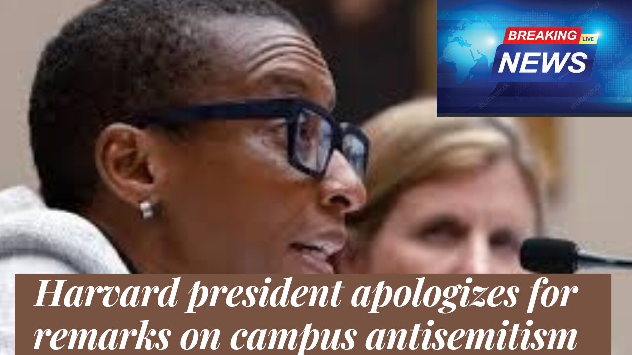 Harvard president apologizes for remarks on campus antisemitism