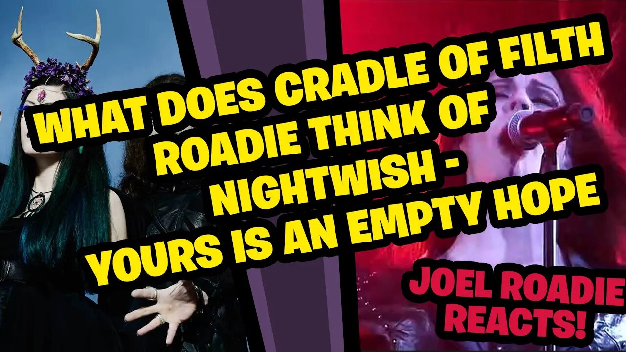 What does a Cradle of Filth / Jinjer Roadie think of Nightwish????