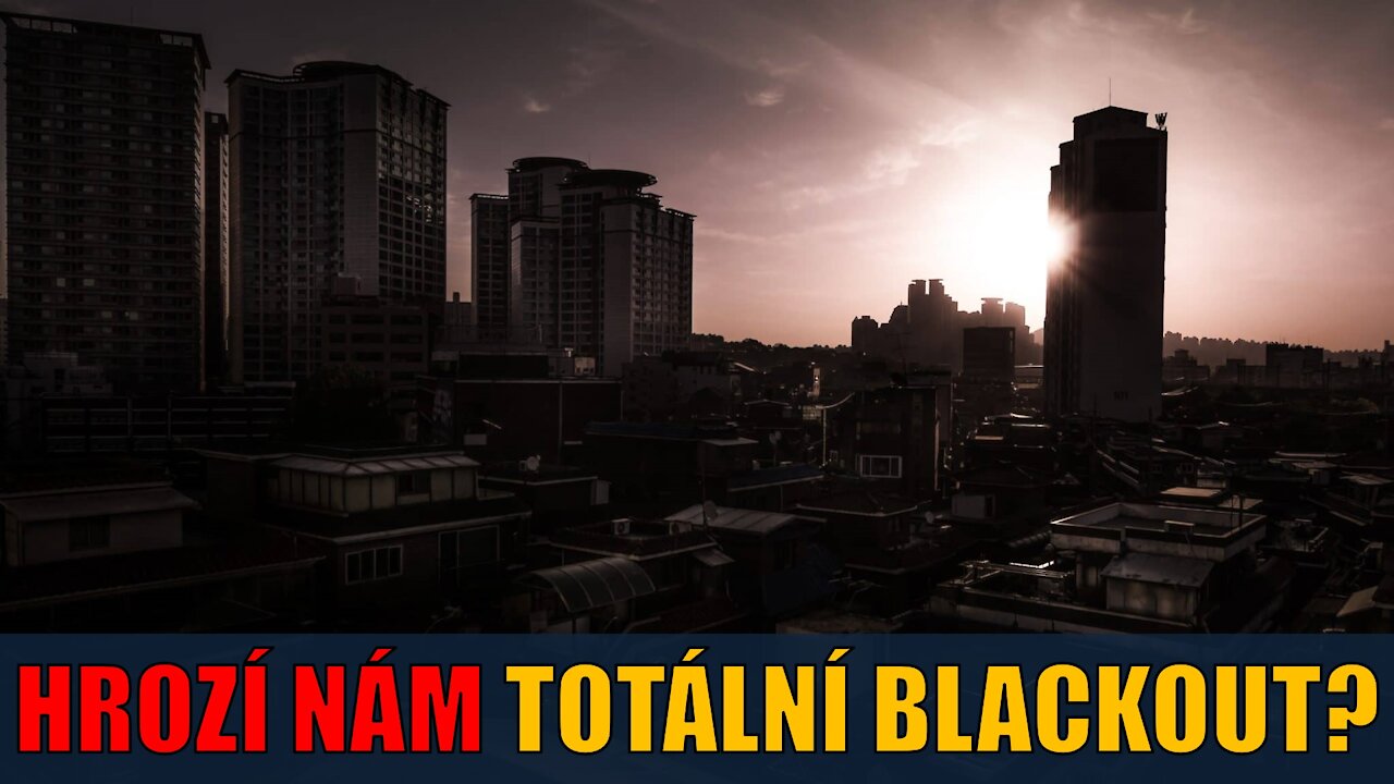 HROZÍ NÁM TOTÁLNÍ BLACKOUT?