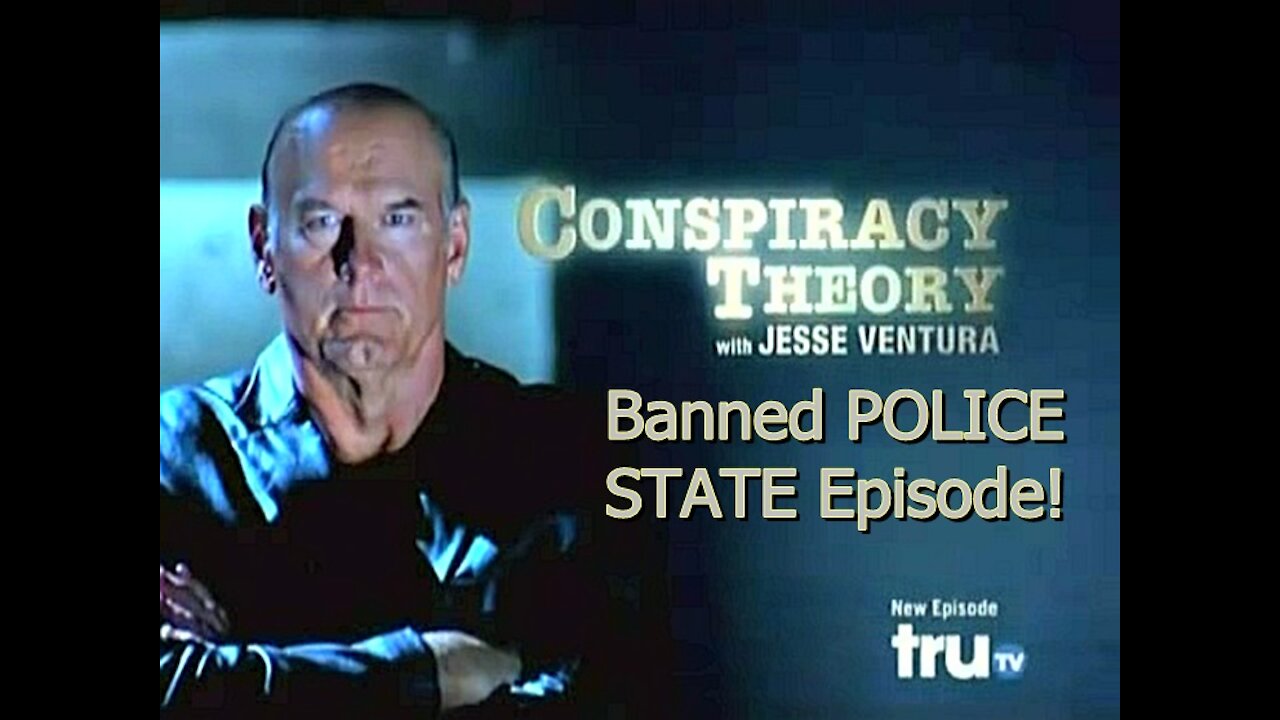 Conspiracy Theory - W Jesse Ventura - BANNED POLICE STATE EPISODE! 2010