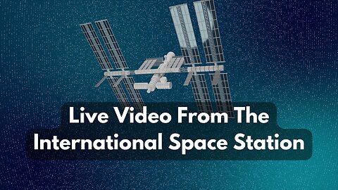 Live Video From The International Space Station