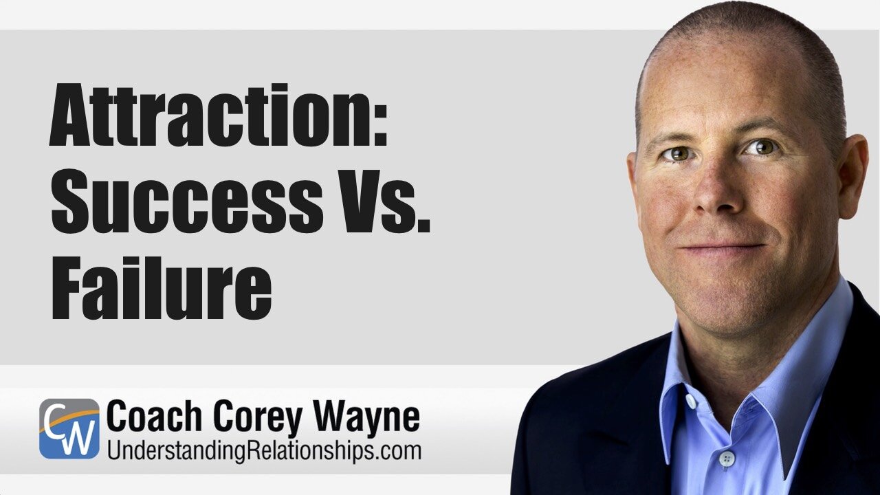 Attraction: Success Vs. Failure